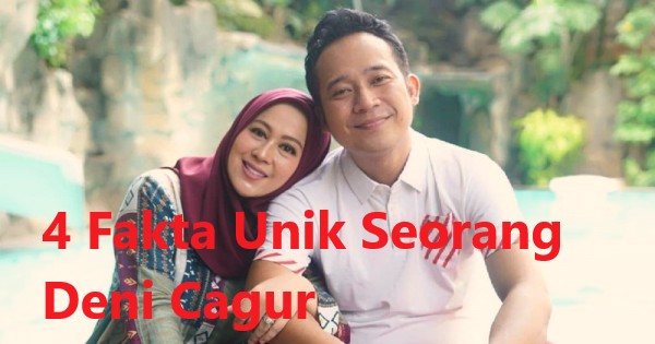 4 Fakta Unik Seorang Deni Cagur